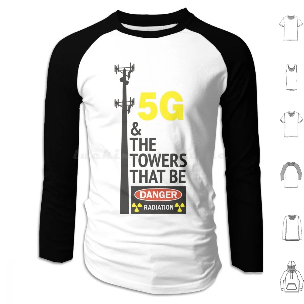 5G And The Towers That Be Hoodies Long Sleeve 5G Towers Cell Phone Cell Tower Tower Radiation Government No Satellites