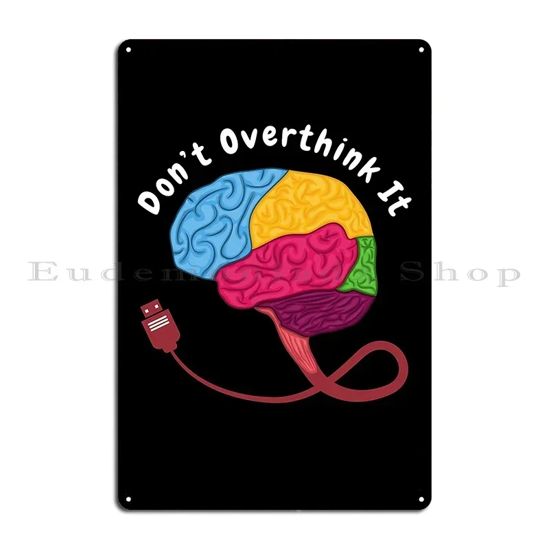 Don T Overthink It Anxious Tshirt Self Deprecating Metal Plaque Poster Wall Club Bar Garage Cinema Customized Tin Sign Poster