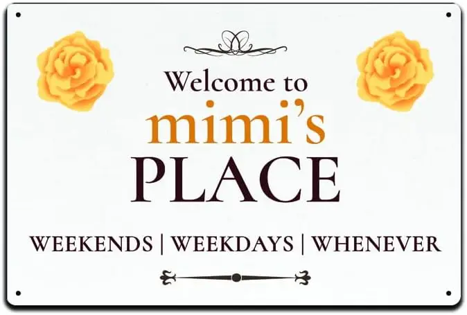 JP's Parcels Tin Signs Grandma Home Décor - Metal Sign 12 x 8 in. Welcome to Mimi's Place Weekends Weekdays Whenever Mim