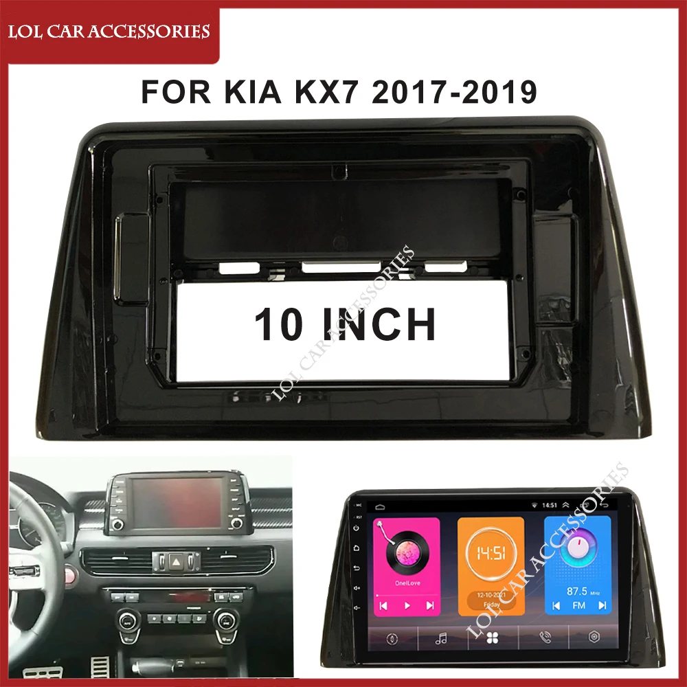 

Автомобильный радиоприемник, 10 дюймов, для KIA KX7 2017-2019, автомобильная стереоустановка, 2 Din панель, рамка для приборной панели, DVD, Gps, Mp5, чехол для Android плеера