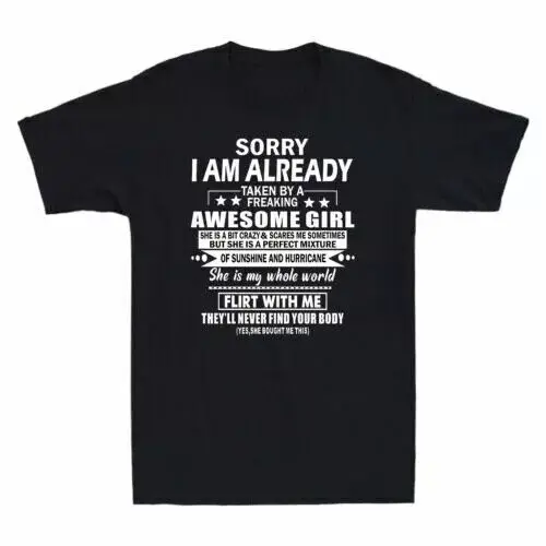 

Sorry I Am Already Taken By A Freaking Awesome Girl Gift Funny Men'S T Shirt Tee