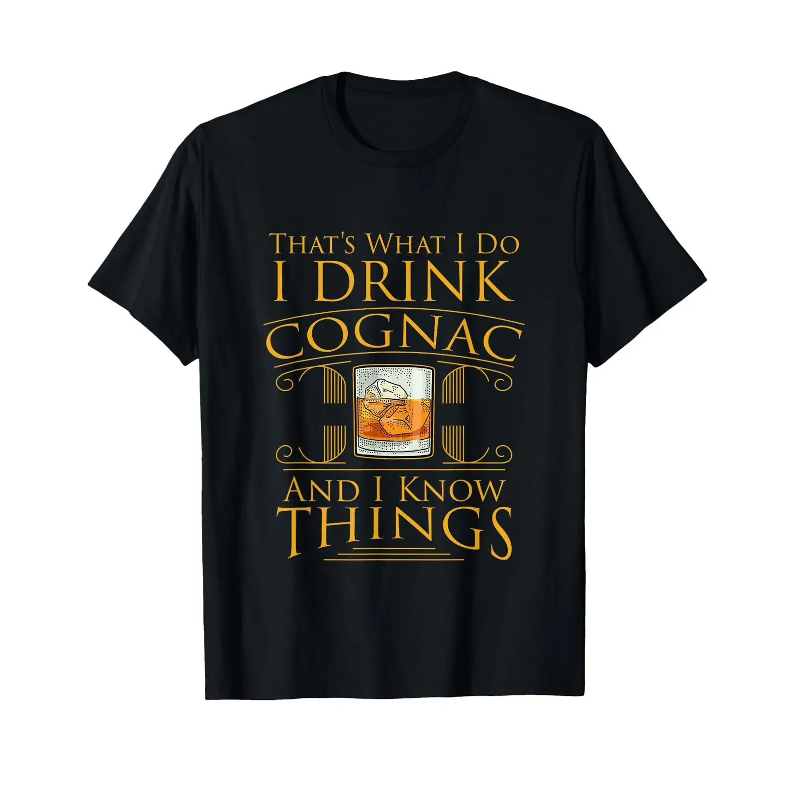 Funny Alcohol I Drink Cognac Brandy Know Things T Shirt vintage Washed fashion Top For Everyday Wear Unisex streetwear