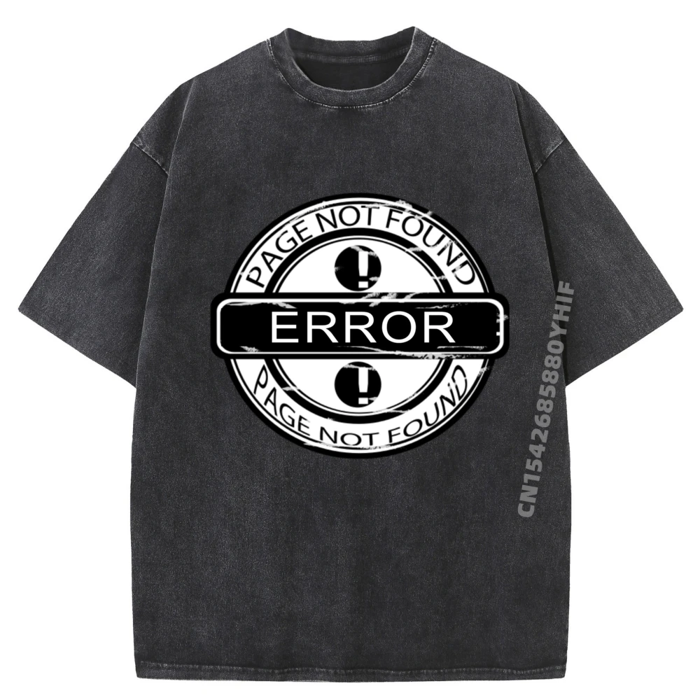 

Network Server Message Error Page Not Found Computer Luxury T Shirt Men High Quality Men's Summer Washed T-Shirt
