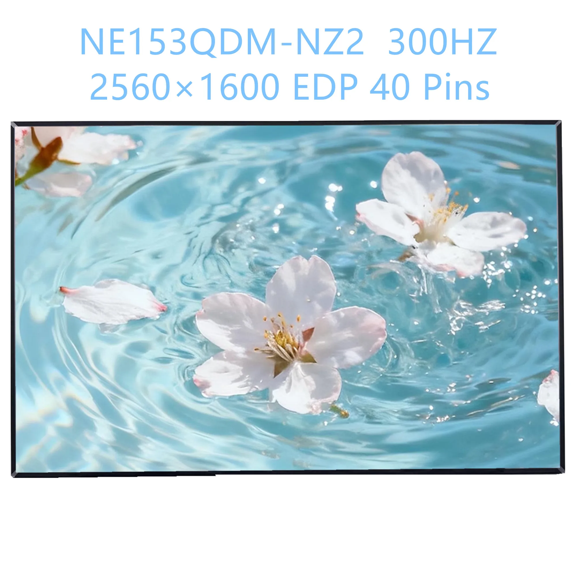 15.3'' 300Hz NE153QDM-NZ2 V18.0 Laptop LCD Screen Display Panel Matrix 2560×1600 EDP 40 Pins