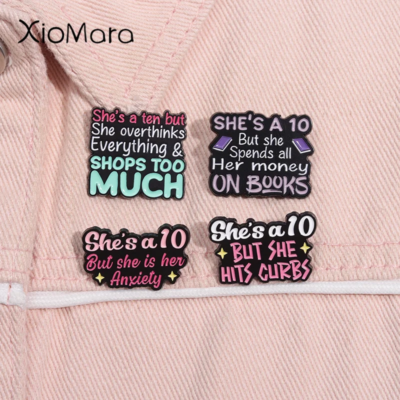 She's a Ten But She Spends All Her Money On Books Enamel Pin Funny Quotes Metal Brooch Lapel Backpack Badge Jewelry Accessories