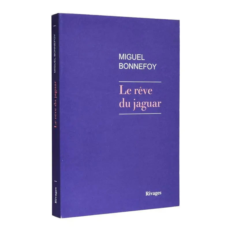

The Jaguars Dream Miguel Bonnefoy Editions Rivages 9782743664060 Book