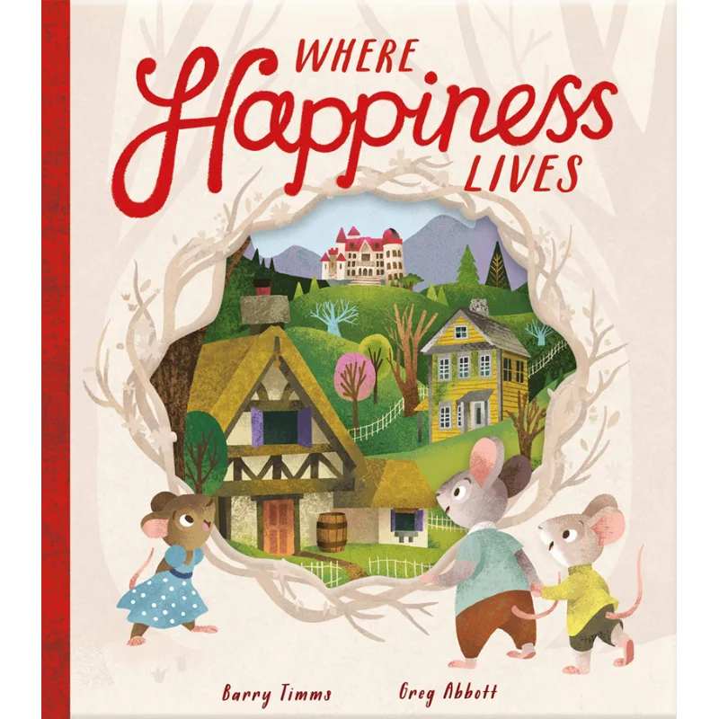 

Грег АббаттФhere Happiness Lives Грег Аббатт Little Tiger Press 9781848699526 Книга