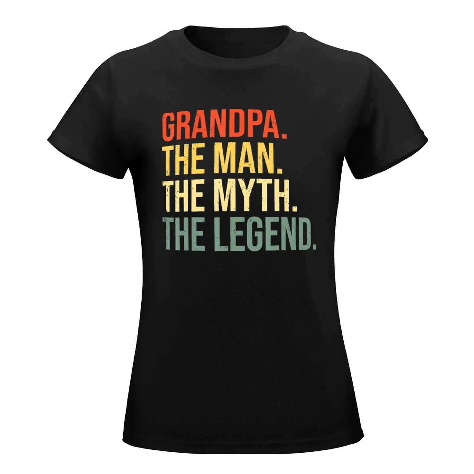 Grandpa The Man The Myth The legend Grandfather Grandpa T-Shirt Female clothing sweat kawaii clothes clothes for Women