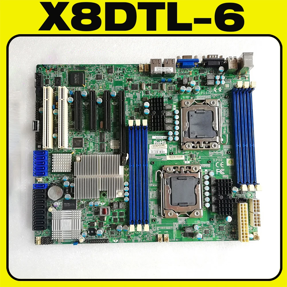 X8DTL-6 Server Motherboard DDR3 SATA2 PCI-E 2.0  Supports Xeon Processor 5600/5500 Series For Supermicro