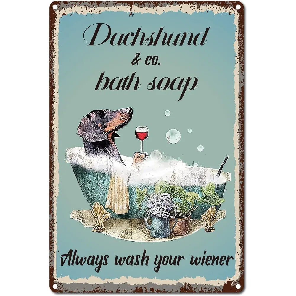 Dog Funny Metal Tin Sign Dachshund Co. Bath Soap Tin Sign Vintage Retro Always Wash Your Wiener Plaque Poster for Home Kitchen