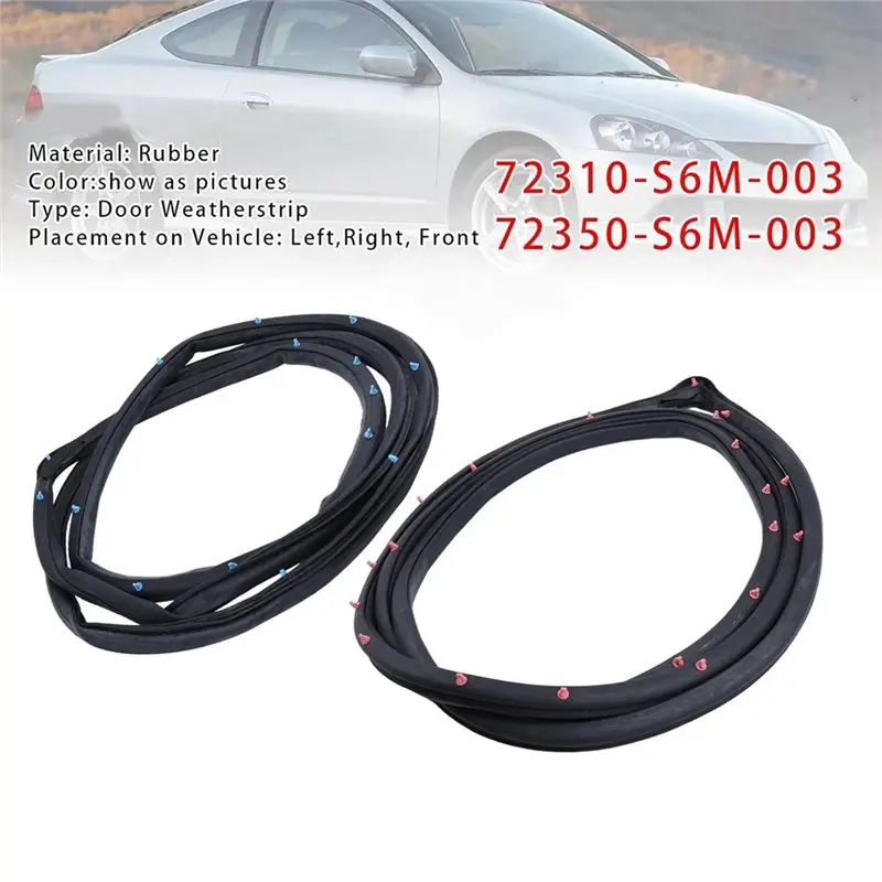 HOT-Front Door Weatherstrip Seal Replacement Part For Acura RSX 2002-2006- Model Numbers 72350-S6M-003 72310-S6M-003,Front Door