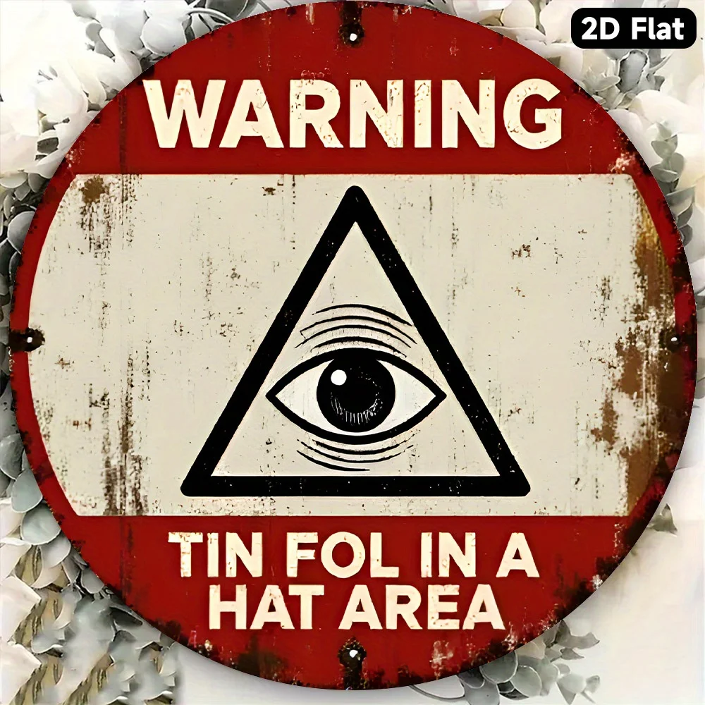 2D Flat Design, a Humorous Conspiracy Theory Foil Hat Area Sign - 20.32 Cm Round Wall Art Featuring The All-Seeing Eye Design, V