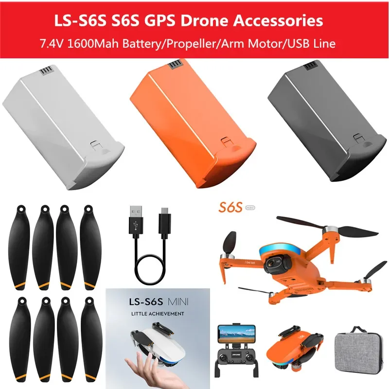 S6S GPS Drone Battery LS-S6S Drone Battery Accessories 7.4V 1600mAh Battery/ Propeller / USB Line//Arm For S6S Dron Battery part
