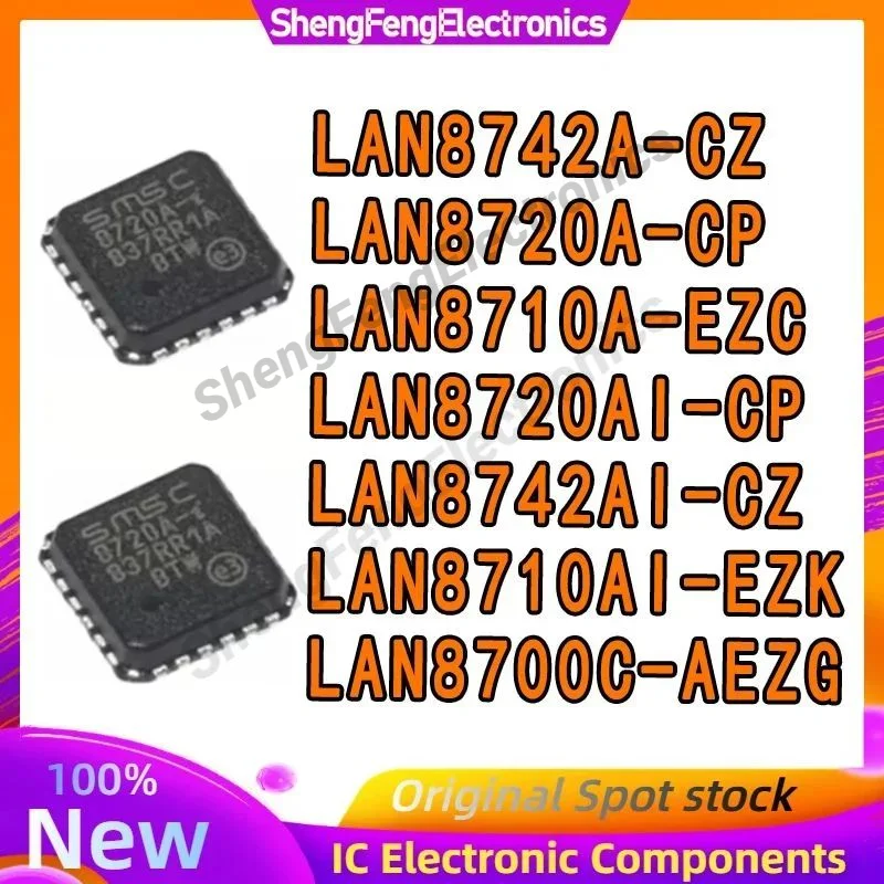 

LAN8720A-CP LAN8742A-CZ LAN8742AI-CZ LAN8720AI-CP LAN8710A-EZC LAN8710AI-EZK LAN8700C-AEZG LAN IC чип QFN в наличии