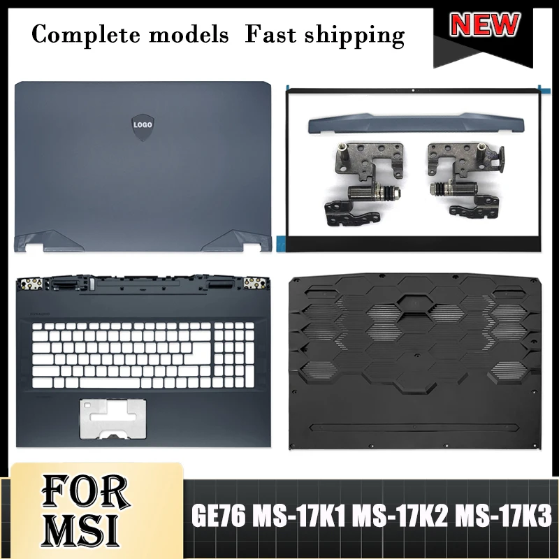 

NEW For MSI GE76 MS-17K1 MS-17K2 MS-17K3 Top Case Laptop LCD Back Cover/Front Bezel/Palmrest/Bottom Case/Hinge Cover GE76 17.3In