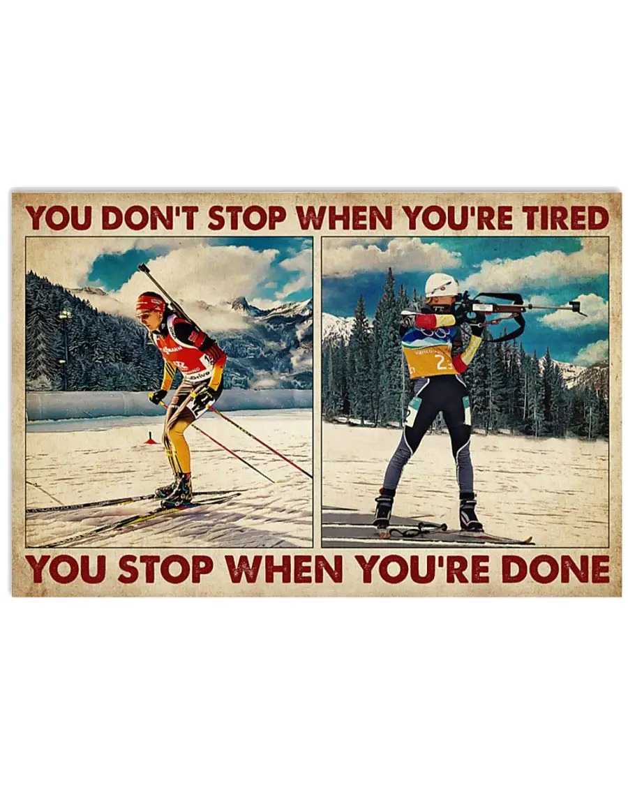 Biathlon Metal Tin Signs You Don;t Stop When You;re Tired Posters Biathlon Athletes Collectible Plaque Gifts Home Room Club Wall