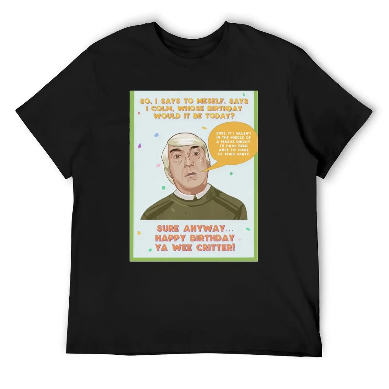 Derry Girls Orla Uncle Colm Birthday T-Shirt anime stuff for a boy custom shirt graphic shirts Men's t shirts