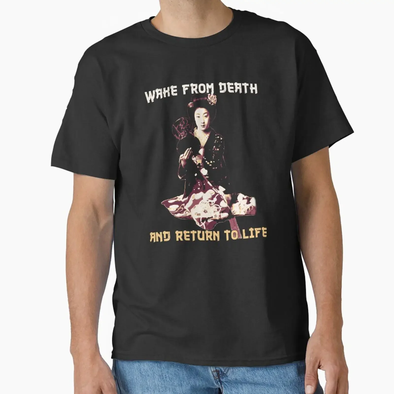 Wake From Death and Return to Life Japanese Proverb Vintage Geisha Girl Design Classic T Shirt vintage Washed graphic homme