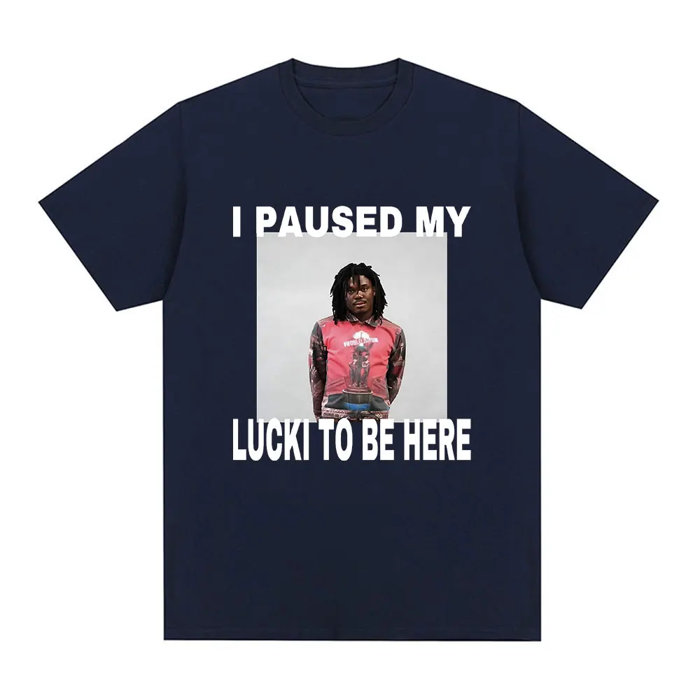 Ken Carson I Paused My Lucki To Be Here T Shirt Men Women Fashion Vintage T-shirt 100% Cotton Casual Loose Short Sleeve T-shirts