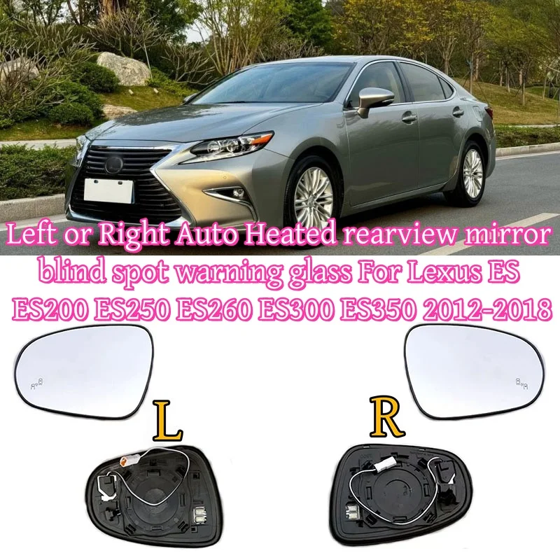 

Левое или правое зеркало заднего вида с автоматическим подогревом, предупреждающее стекло для слепых зон для Lexus ES ES200 ES250 ES260 ES300 ES350 2012-2018