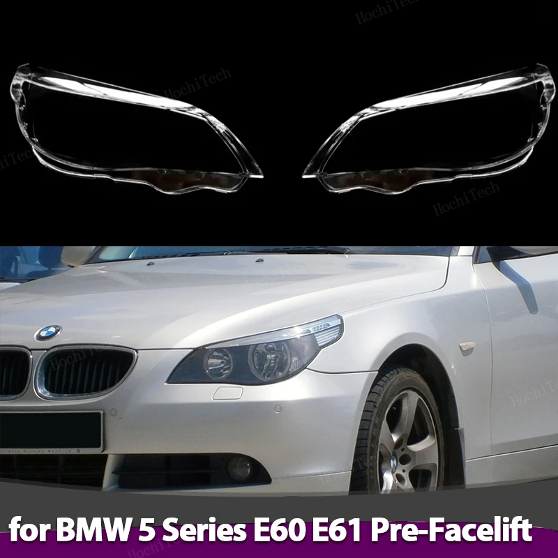 

Headlight Lampshade Transparent Lens Headlamp Housing Cover Light Protection For BMW 5 Series E60 E61 Pre-LCI 2004-2007