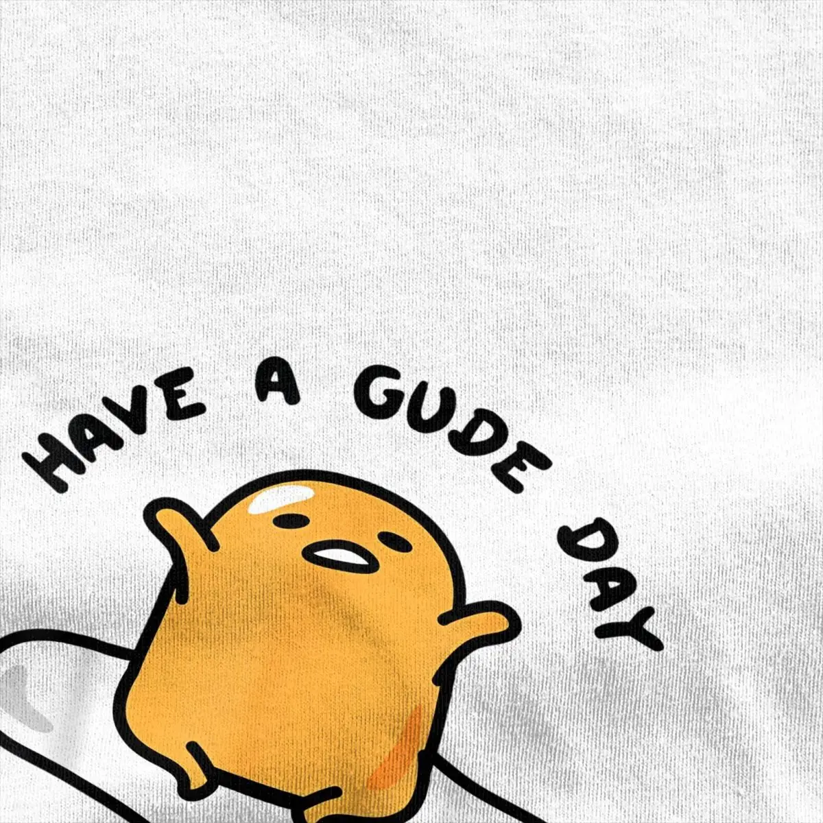 Gudetama Have A Gude Day Good Day T-Shirt Popular T-Shirt Short Sleeve Aesthetic Tops Beach Cotton Crewneck 4XL 5XL 6XL Clothing