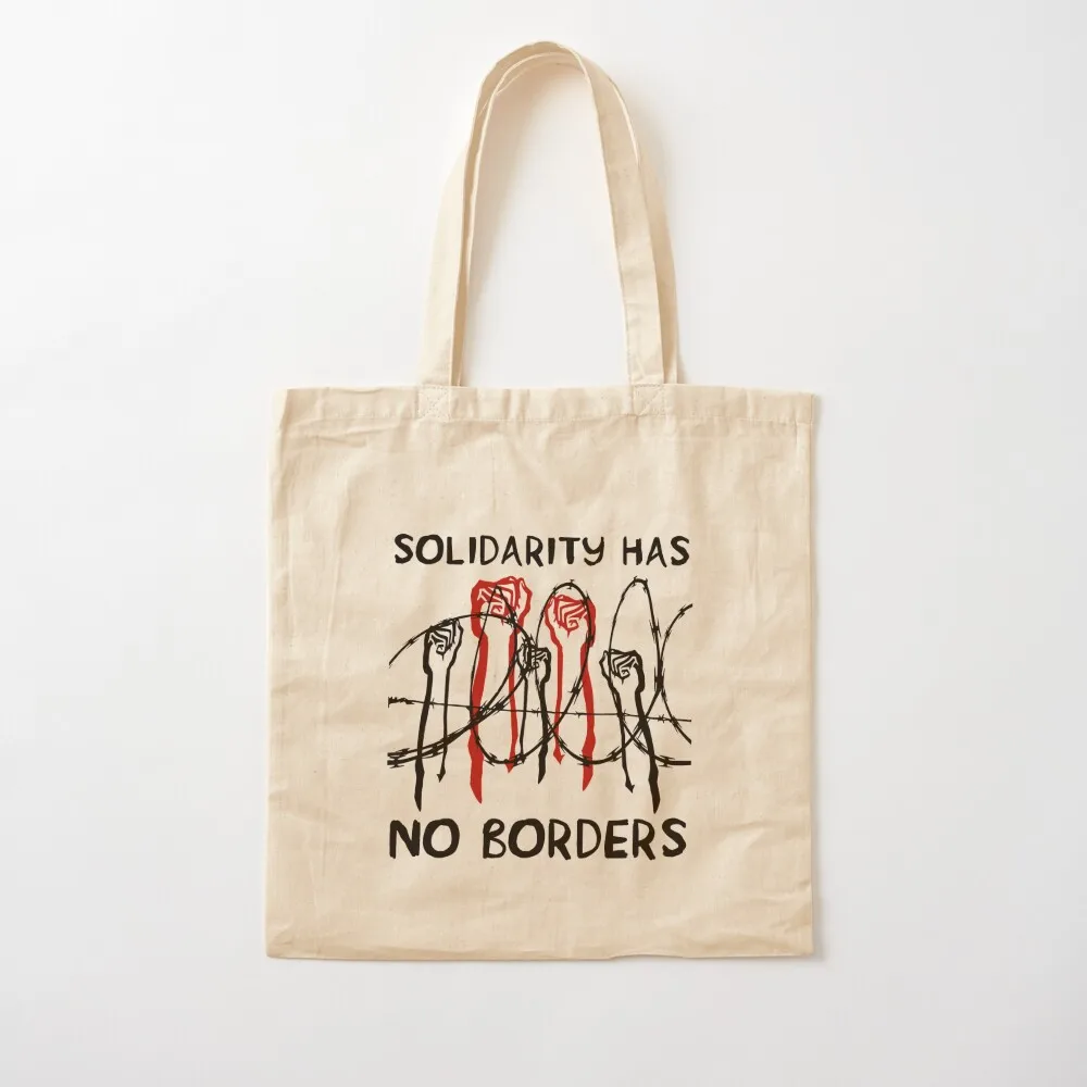 Solidarity Has No Borders - Immigrant, Refugee, Abolish Ice Tote Bag the tote bag women bag Canvas Tote