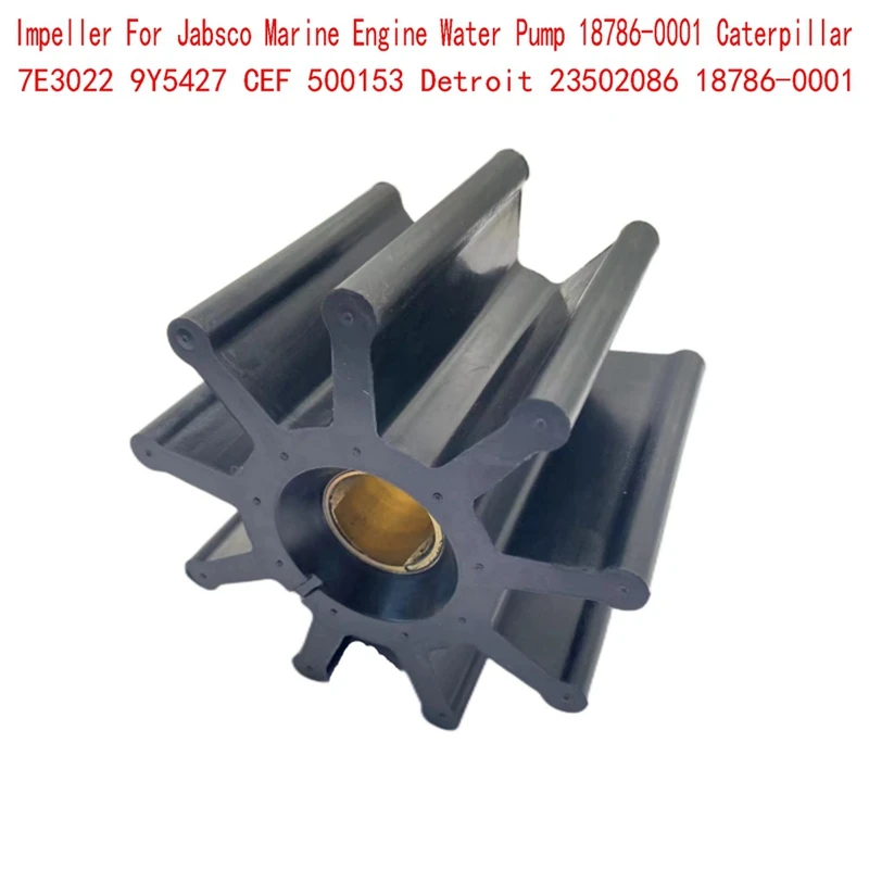 

18786-0001 Impeller For Jabsco Marine Engine Water Pump For Caterpillar 7E3022 9Y5427 CEF 500153 Detroit 23502086 Replacement