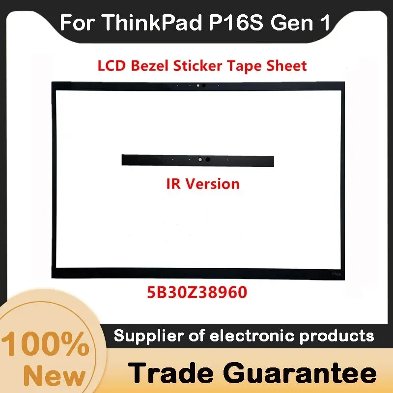 New For Lenovo ThinkPad P16S Gen 1 LCD Front Bezel Cover Sticker Tape Sheet IR Version 5B30Z38960