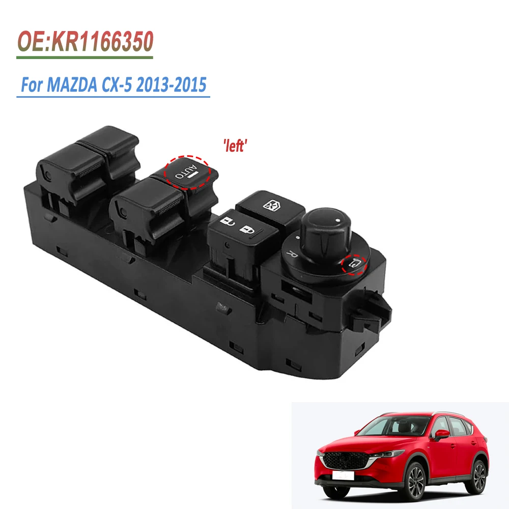 

KR1166350 For MAZDA CX-5 2013 2014 2015 Electric Master Power Window Control Switch Button Car Accessories KR11-66-350