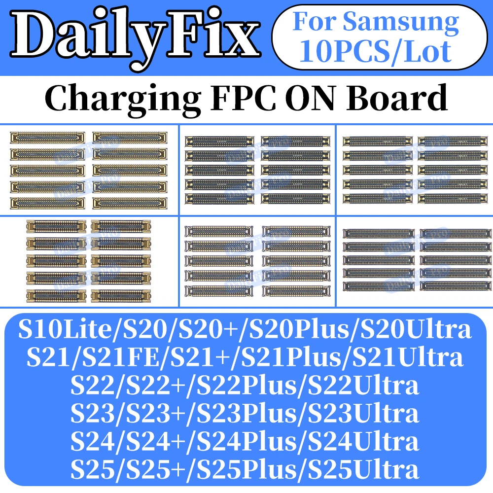 

10pcs Mainboard Tail Socket FPC Connector for Samsung S10Lite S20 S20Plus S21 S21FES21Ultra S22 S22Plus S23 S23Ultra S24 S24Ul