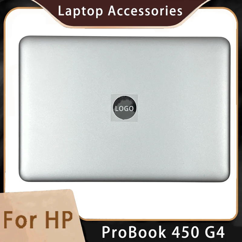 

New For HP ProBook 450 G4;Replacement Laptop Accessories Lcd Back Cover With LOGO Silvery A Cover