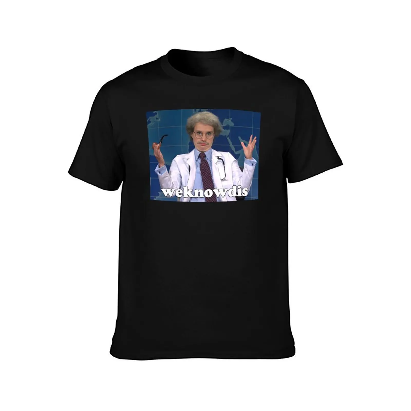 Dr. Weknowdis on SNL - Kate McKinnon T-Shirt Ultra Soft Breathable Tee Top T-Shirt