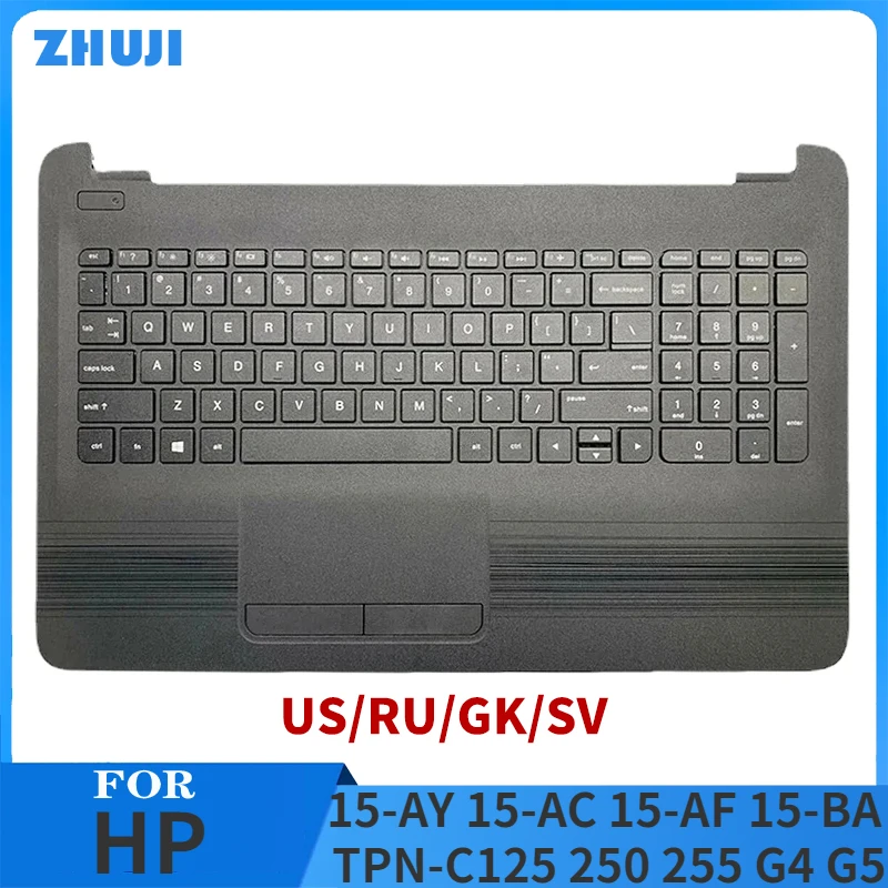 

NEW US/RU/GK/SV Keyboard for HP 15-AY 15-AC 15-AF 15-BA TPN-C125 250 255 G4 G5 Laptop Palmrest Upper Cover Top Case 855027-001