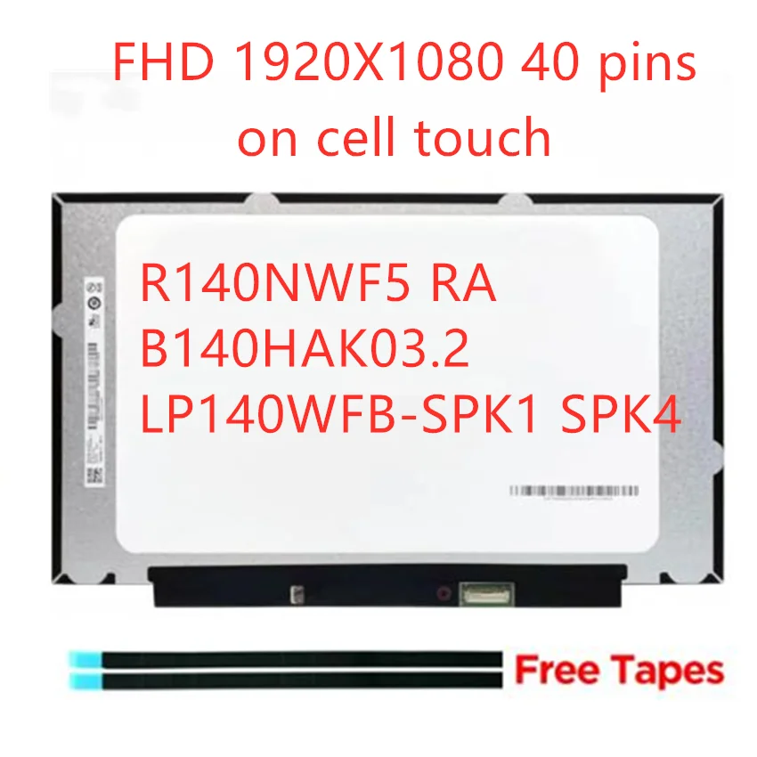 

R140NWF5 RA B140HAK03.2 LP140WFB-SPK1 SPK4 Thinkpad T490 T495 T495S P43S T14S LCD Display Panel Touch Screen LED Matrix