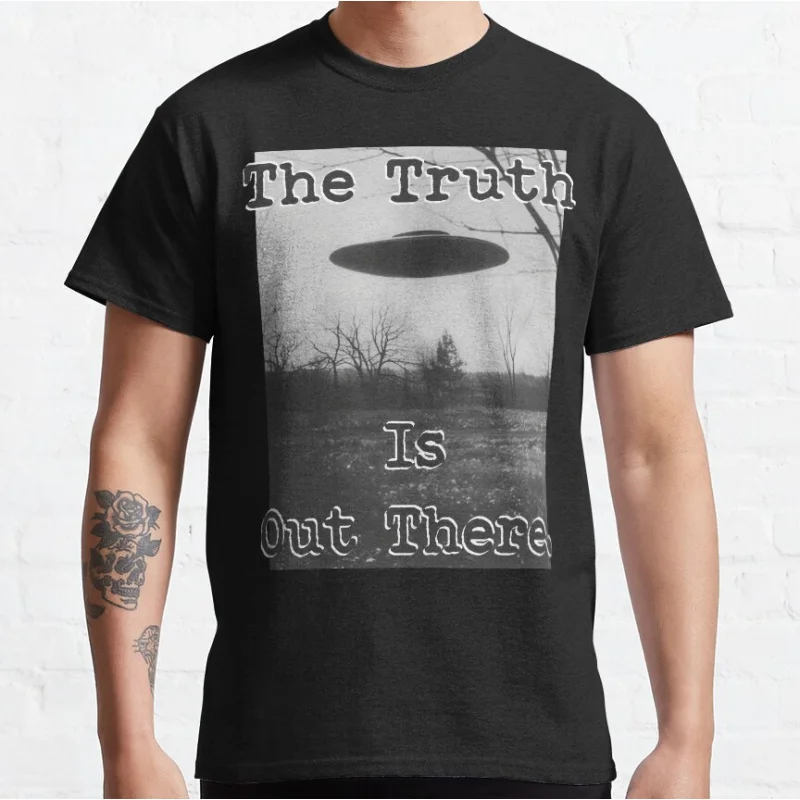 

The Truth Is Out There The X Files Alien gift t shirt UFO Photograph Extraterrestrial Flying Saucer Apparel Graphic clothes