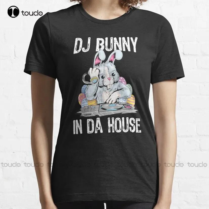 Dj Bunny In Da House Rabbit Funny Easter - Did Some Bunny Say Easter Funny Easter Bunny - T-Shirt All Seasons Gd Hip Hop Retro