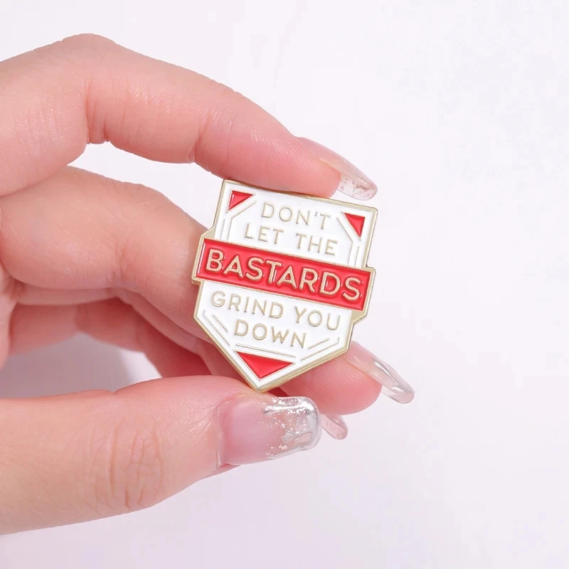 Female Power Enamel Pins Collect Don't Let The Bastards Grind You Down Brooches Lapel Badges Funny Jewelry Gift for Friends