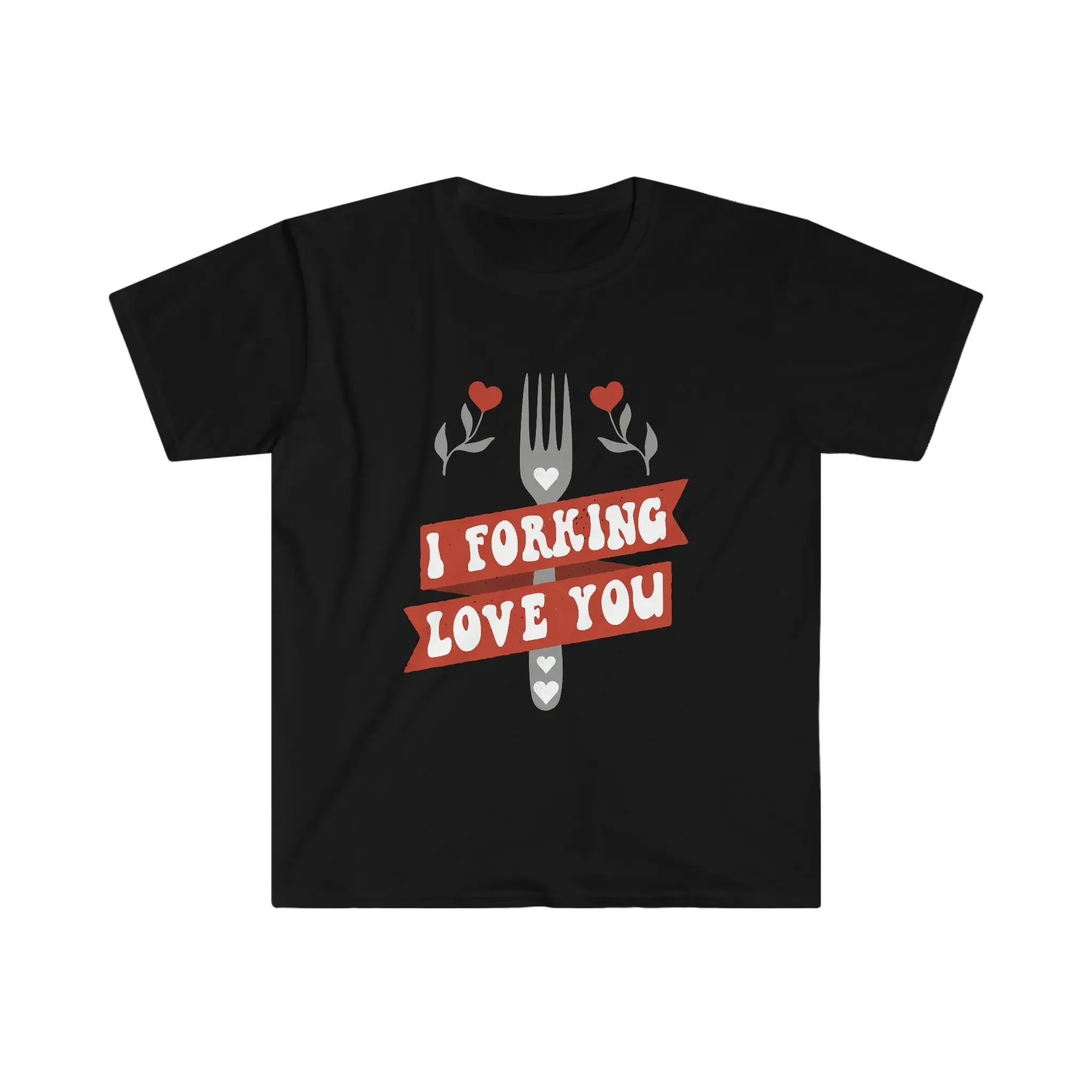 I Forking Love You Funny Valentines Day Couples T Shirt