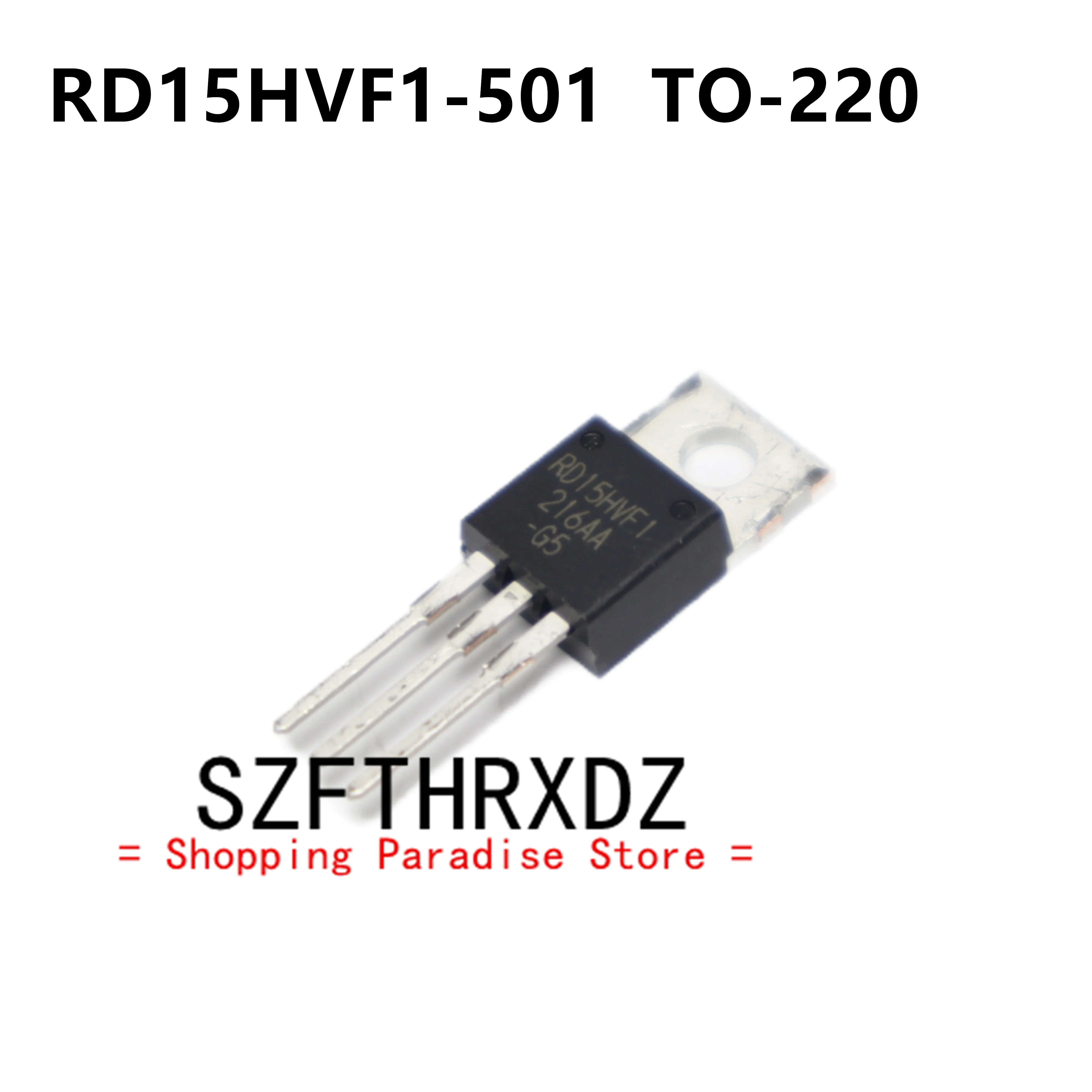 

SZFTHRXDZ 10pcs 100% New Imported Original RD15HVF1-101 RD15HVF1-501 RD15HVF1 RD15HVFI TO-220 Radio Frequency Transistor