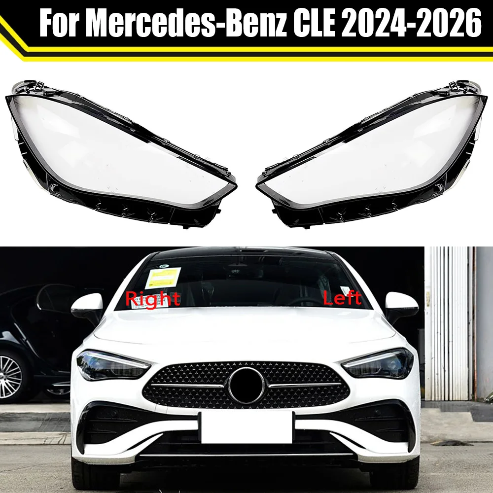 

For Mercedes-Benz CLE 2024 2025 2026 Car Headlight Shell Replacement Headlight Cover Headlamp Lens Headlight Glass