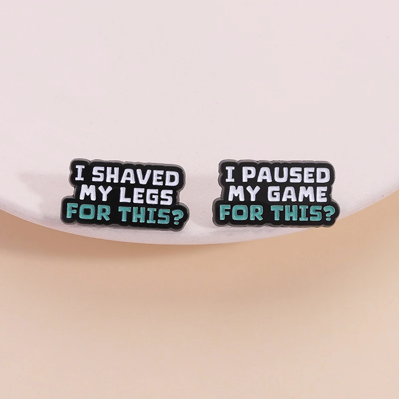 لقد توقف لعبتي لهذا المينا دبوس مضحك إقتباس أنا حلق سيقني لهذا بروش معدني شارة التلبيب مجوهرات هدية للأصدقاء #2