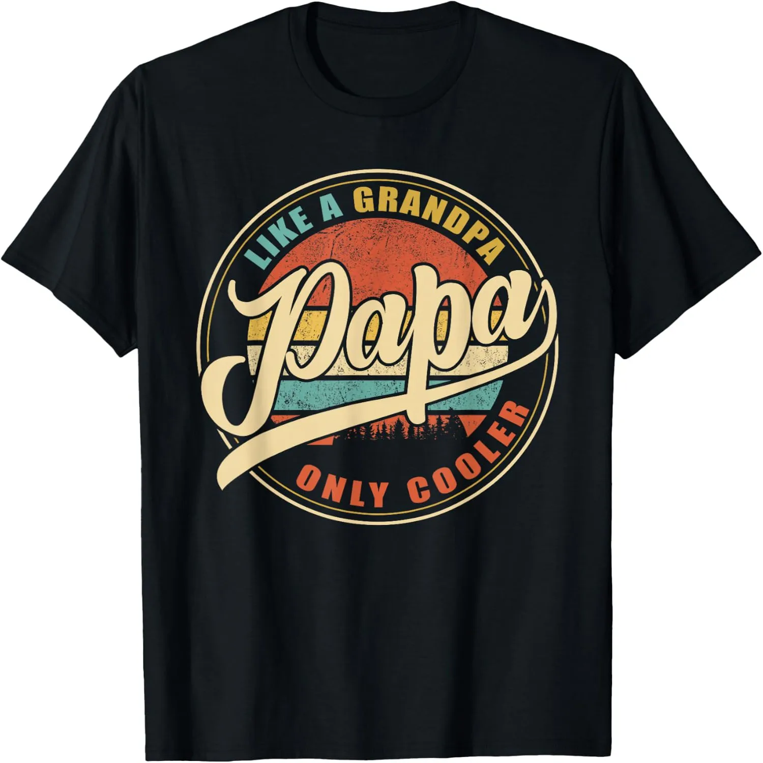 Papa Like A Grandpa Only Cooler Funny Dad Papa Grandfather T-Shirt