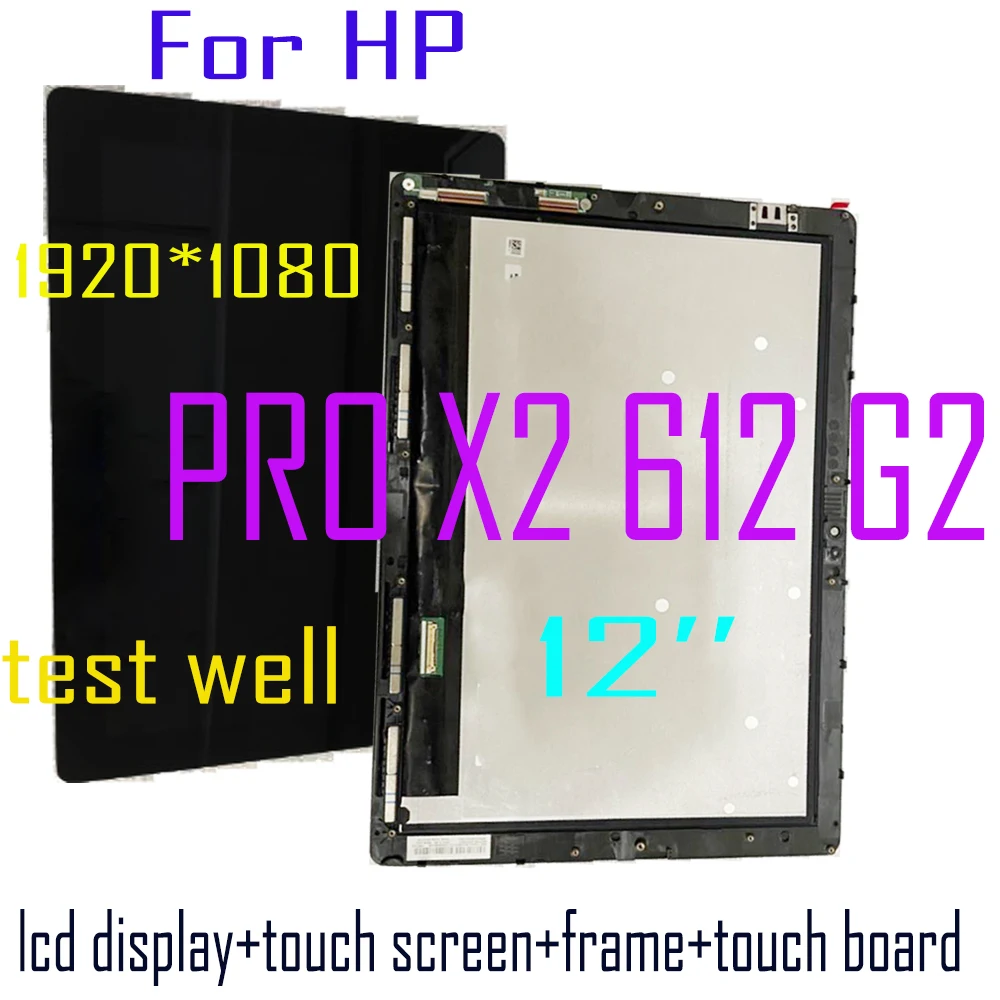 

Original 12'' For HP PRO X2 612 G2 Lcd Display Touch Screen Digitizer Glass Assembly FHD 1920X1280 LP120UP1 SPA5 A8 A2 Replaceme