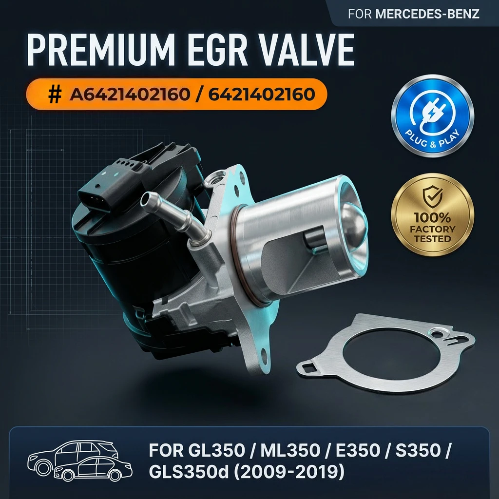New Engine EGR Valve For Mercedes-Benz GL350 ML350 GLS350d E350 S350 3.0L S63 AMG 5.5L 2009-2019 6421402160 A6421402160