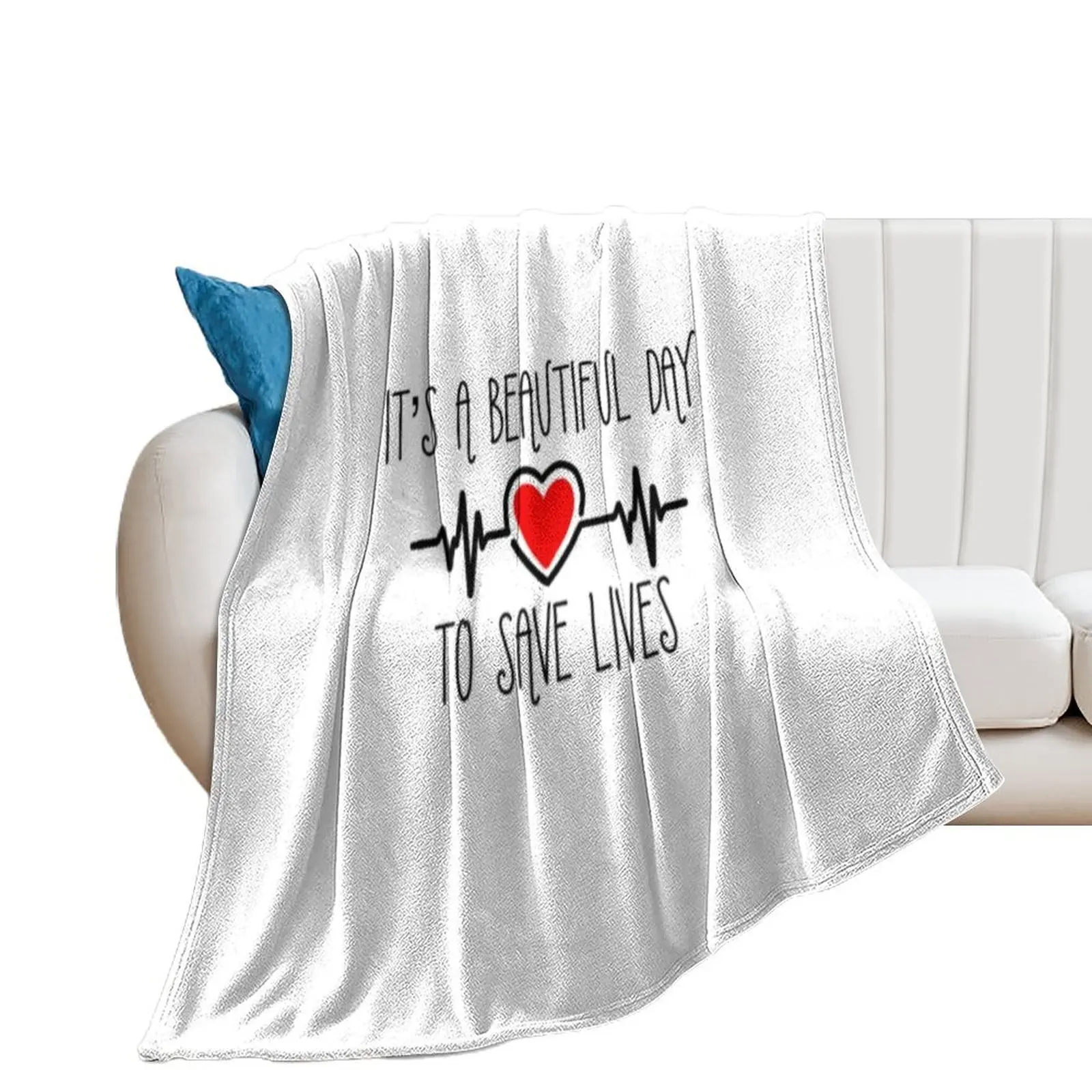 

Its a Beautiful Day to Save Lives - Grey's Anatomy Throw Blanket Personalized Gift Sofa Throw Decorative Throw Blankets