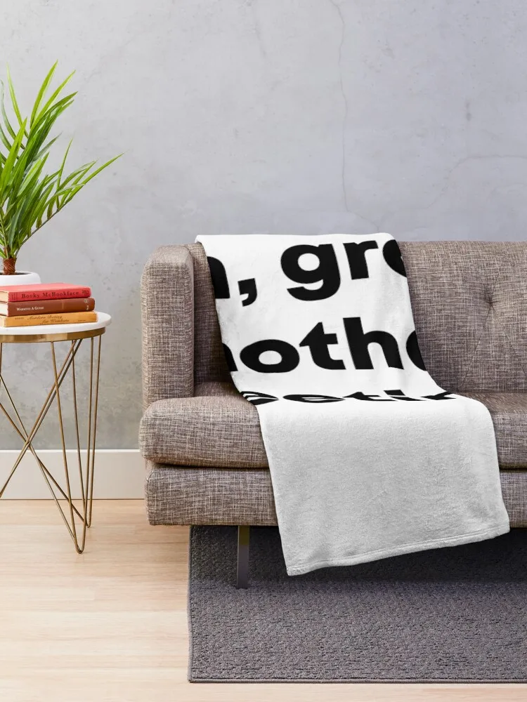 Oh, great! Another meeting. Typographic statement Throw Blanket Bed Fashionable Tourist Blankets