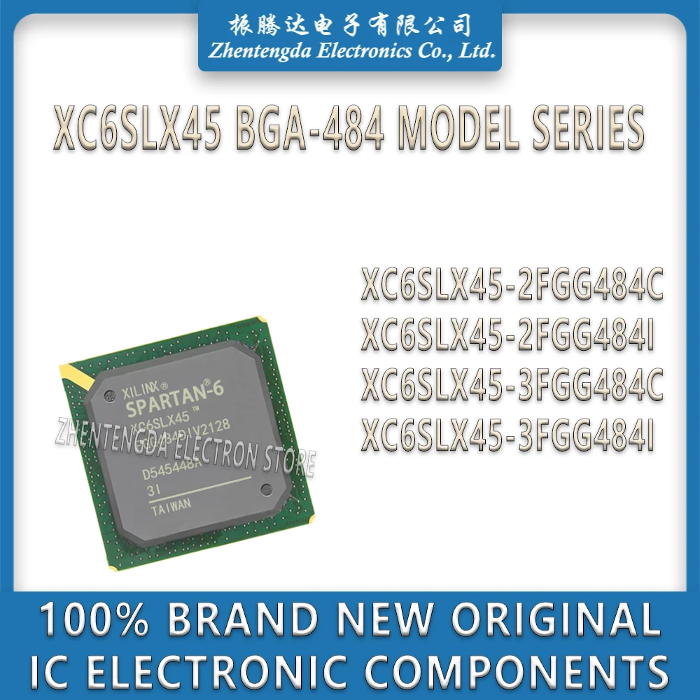 XC6SLX45-2FGG484C XC6SLX45-2FGG484I XC6SLX45-3FGG484C XC6SLX45-3FGG484I XC6SLX45 IC Chip BGA-484