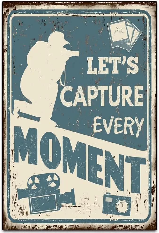 Let;s Captrure Evey Moment- Funny Retro Classic Art Wall Decoration - Garage Tin ​Metal Signs Artwork - Original Vintage Design