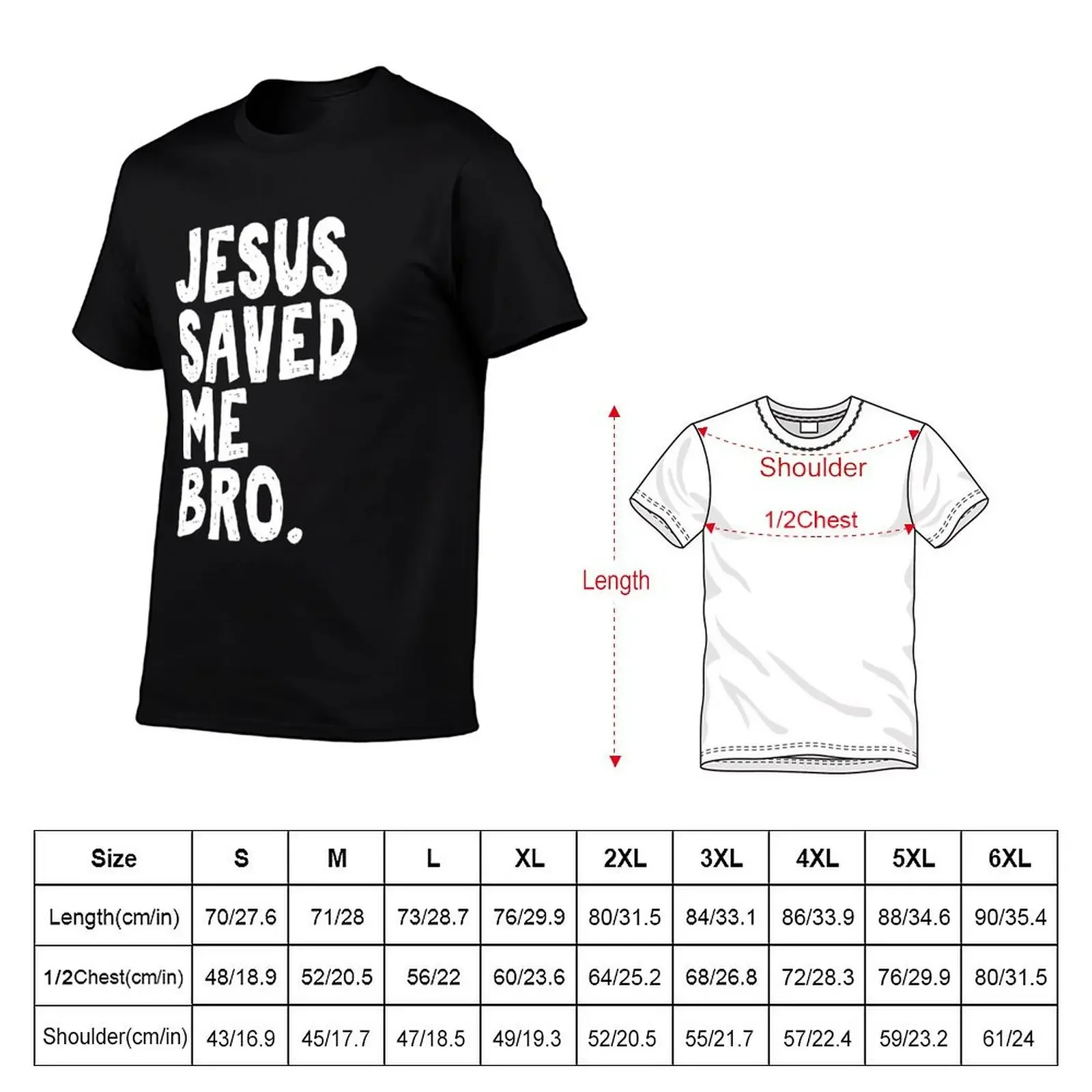 Jesus saved me bro - christian Design T-Shirt plus size clothes plus size tops Blouse mens funny t shirts